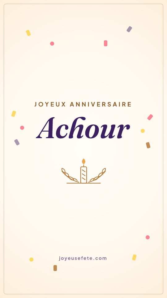 Image « Joyeux anniversaire Achour » au format story
