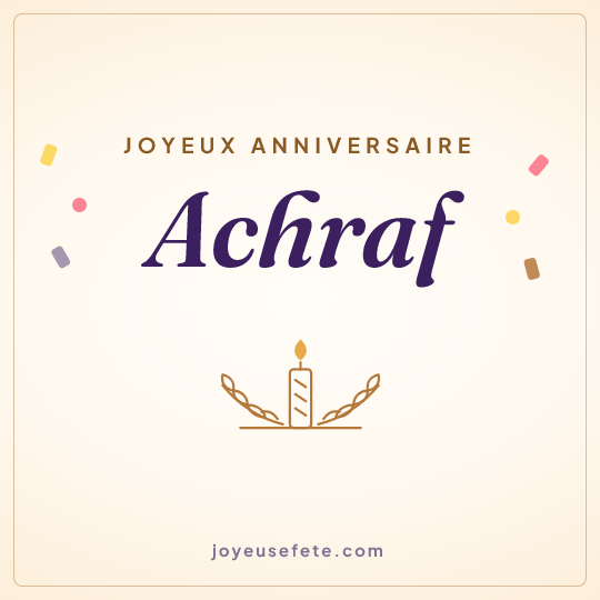 Image carrée « Joyeux anniversaire Achraf » pour WhatsApp