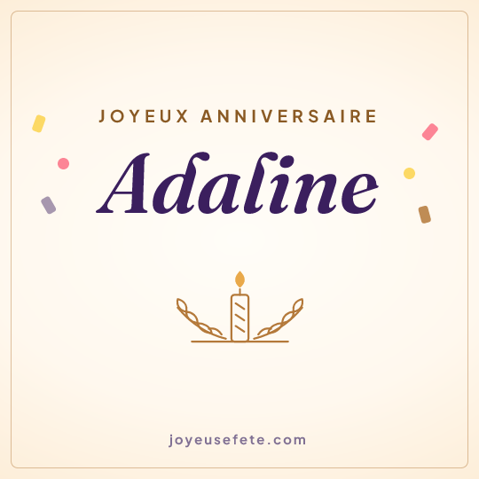 Image carrée « Joyeux anniversaire Adaline » pour WhatsApp