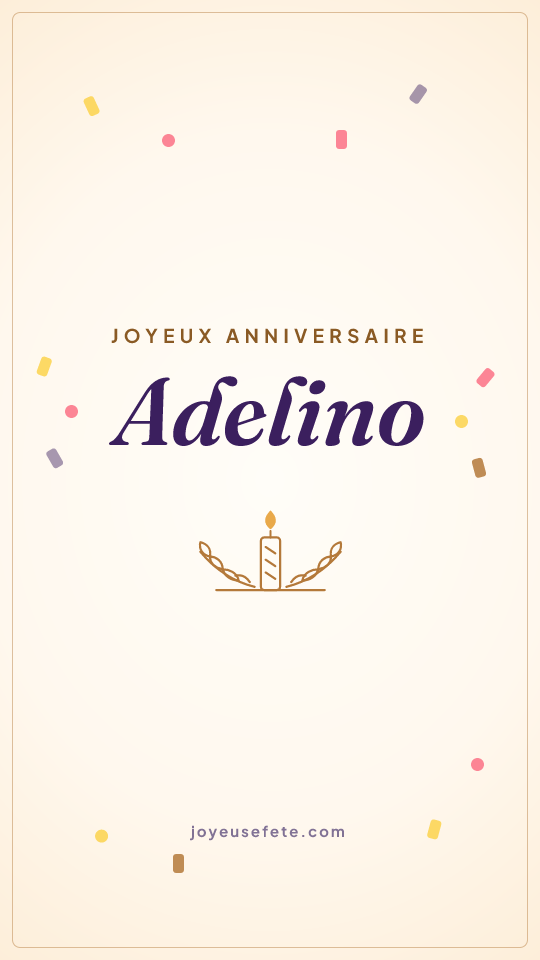 Image « Joyeux anniversaire Adelino » au format story
