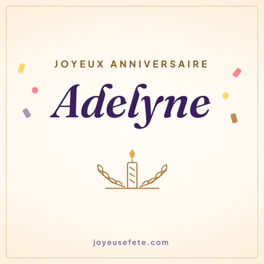 Image carrée « Joyeux anniversaire Adelyne » pour WhatsApp