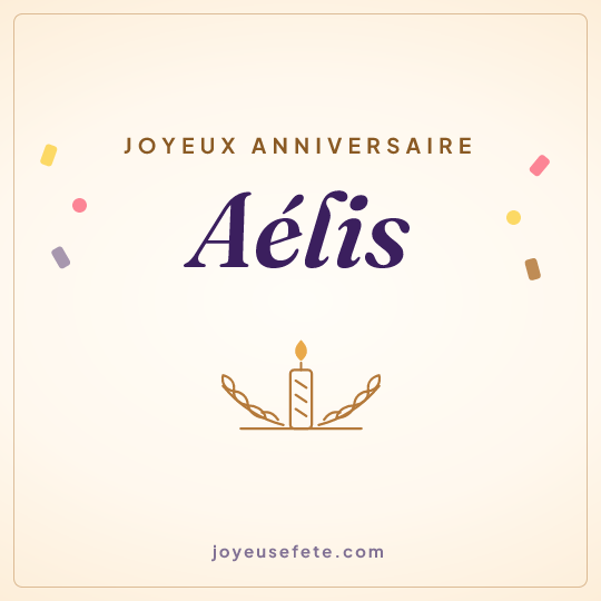 Image carrée « Joyeux anniversaire Aélis » pour WhatsApp