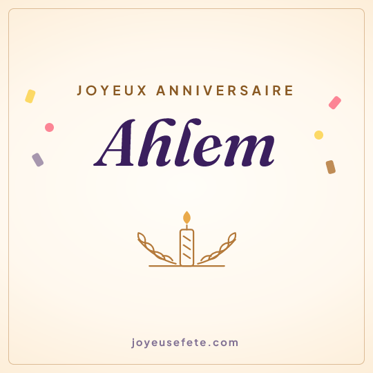 Image carrée « Joyeux anniversaire Ahlem » pour WhatsApp