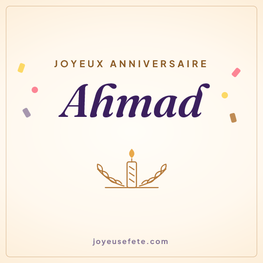 Image carrée « Joyeux anniversaire Ahmad » pour WhatsApp