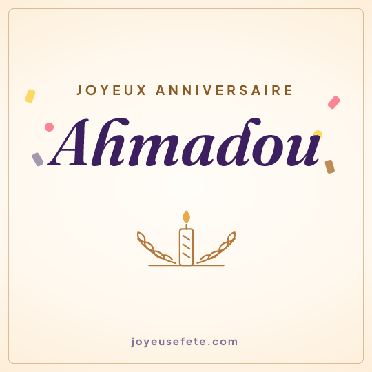 Image carrée « Joyeux anniversaire Ahmadou » pour WhatsApp