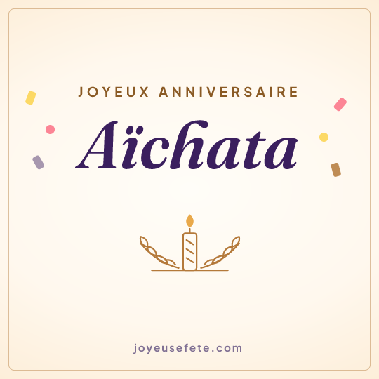 Image carrée « Joyeux anniversaire Aïchata » pour WhatsApp