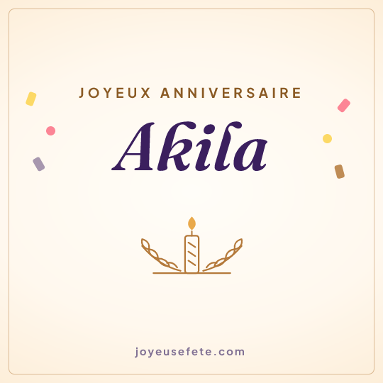 Image carrée « Joyeux anniversaire Akila » pour WhatsApp