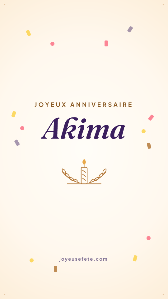 Image « Joyeux anniversaire Akima » au format story