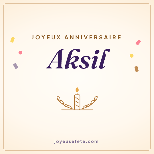 Image carrée « Joyeux anniversaire Aksil » pour WhatsApp