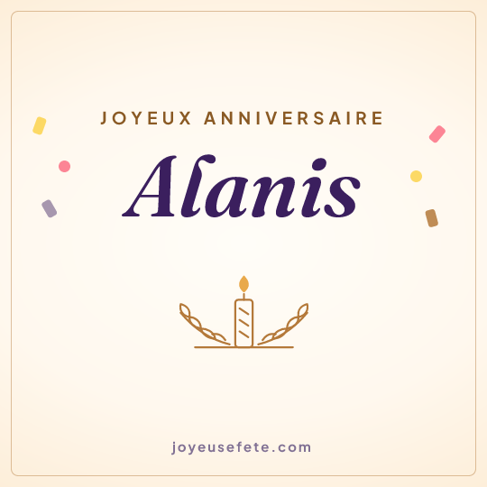 Image carrée « Joyeux anniversaire Alanis » pour WhatsApp