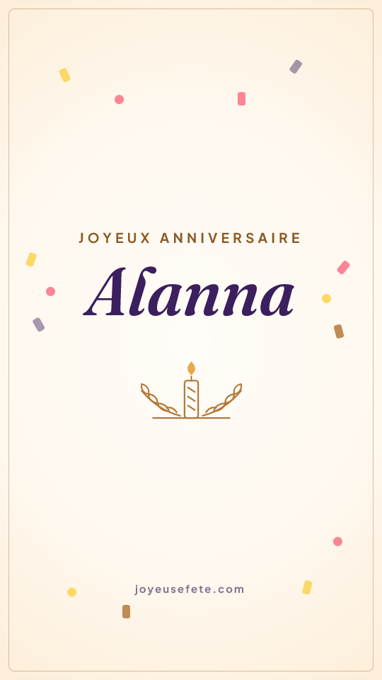 Image « Joyeux anniversaire Alanna » au format story