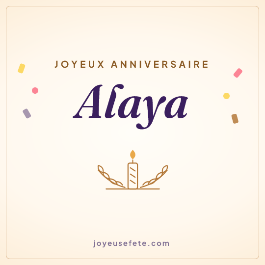 Image carrée « Joyeux anniversaire Alaya » pour WhatsApp