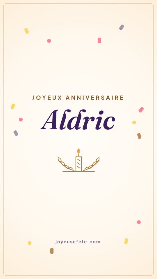 Image « Joyeux anniversaire Aldric » au format story