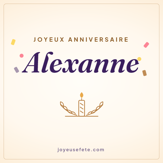 Image carrée « Joyeux anniversaire Alexanne » pour WhatsApp