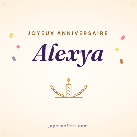 Image carrée « Joyeux anniversaire Alexya » pour WhatsApp