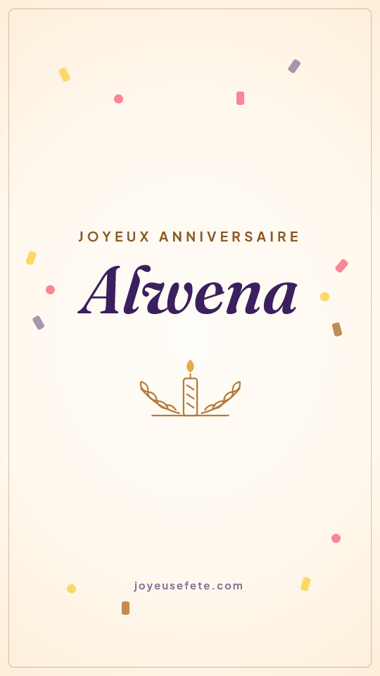 Image « Joyeux anniversaire Alwena » au format story