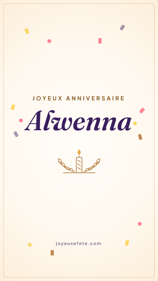 Image « Joyeux anniversaire Alwenna » au format story