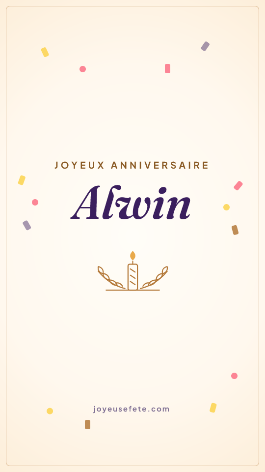 Image « Joyeux anniversaire Alwin » au format story