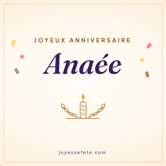 Image carrée « Joyeux anniversaire Anaée » pour WhatsApp