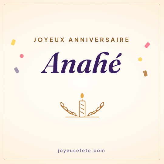 Image carrée « Joyeux anniversaire Anahé » pour WhatsApp