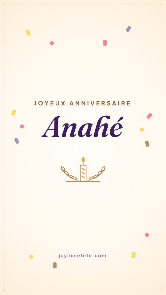 Image « Joyeux anniversaire Anahé » au format story
