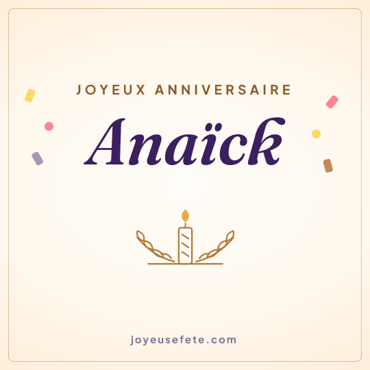 Image carrée « Joyeux anniversaire Anaïck » pour WhatsApp