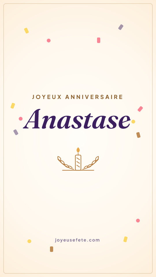 Image « Joyeux anniversaire Anastase » au format story