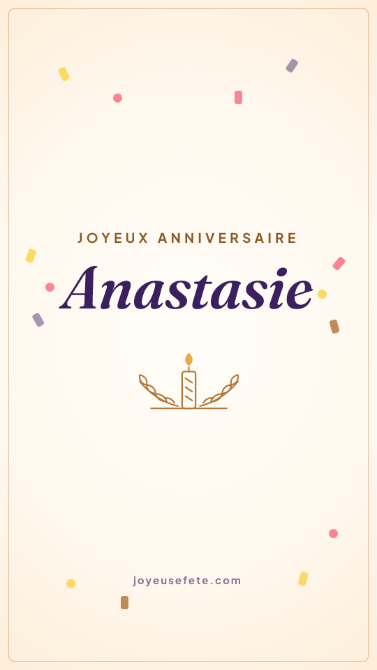 Image « Joyeux anniversaire Anastasie » au format story