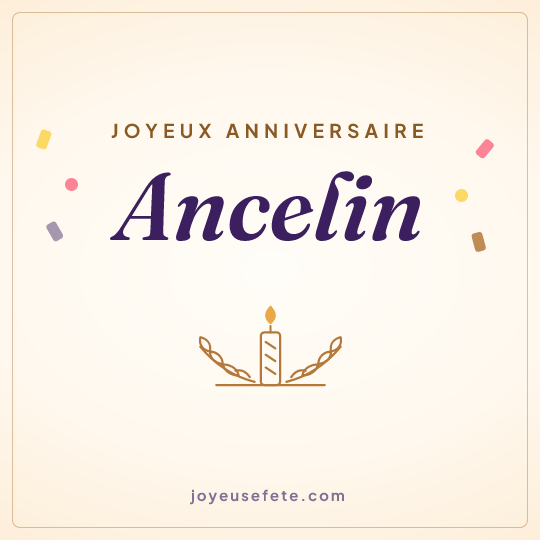 Image carrée « Joyeux anniversaire Ancelin » pour WhatsApp