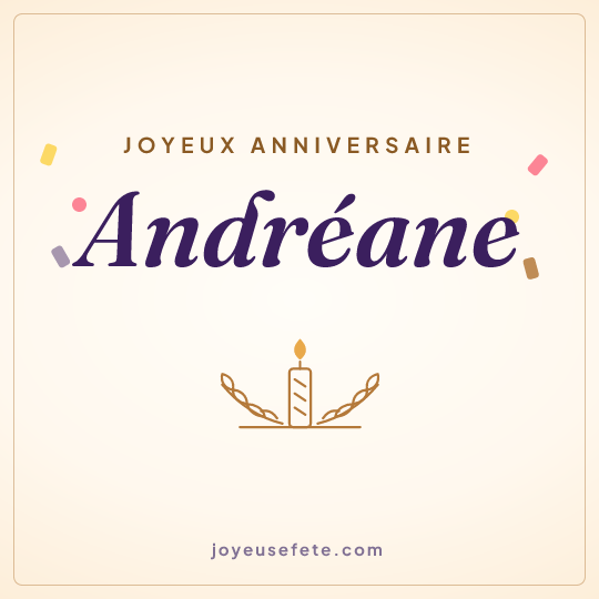Image carrée « Joyeux anniversaire Andréane » pour WhatsApp