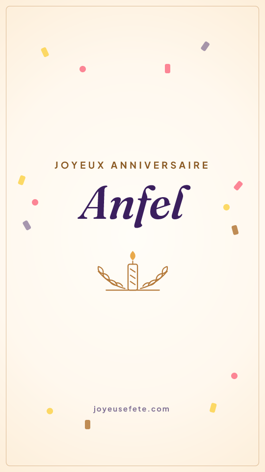 Image « Joyeux anniversaire Anfel » au format story