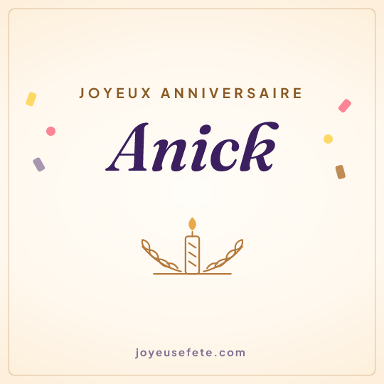 Image carrée « Joyeux anniversaire Anick » pour WhatsApp