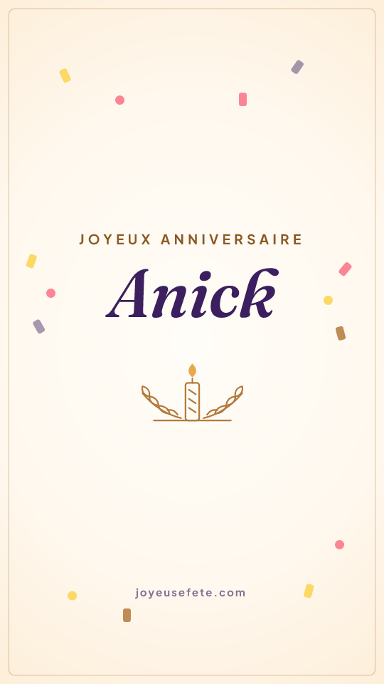 Image « Joyeux anniversaire Anick » au format story
