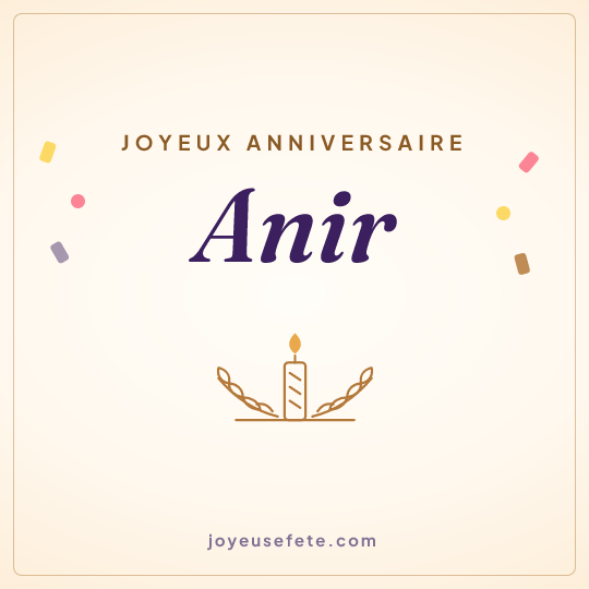 Image carrée « Joyeux anniversaire Anir » pour WhatsApp