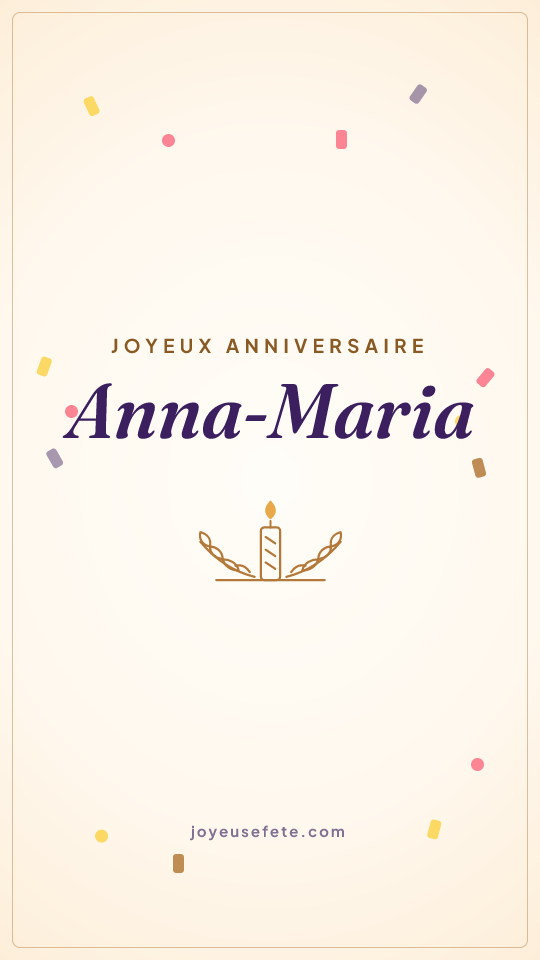 Image « Joyeux anniversaire Anna-Maria » au format story