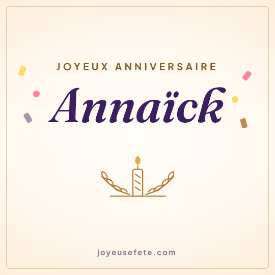 Image carrée « Joyeux anniversaire Annaïck » pour WhatsApp