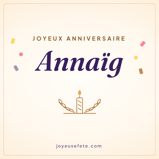 Image carrée « Joyeux anniversaire Annaïg » pour WhatsApp