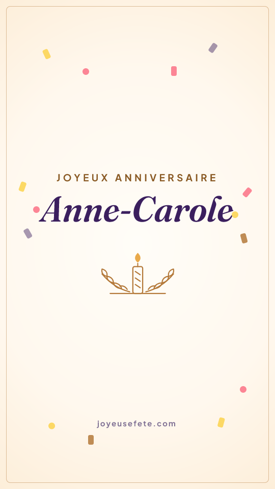Image « Joyeux anniversaire Anne-Carole » au format story
