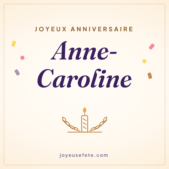 Image carrée « Joyeux anniversaire Anne-Caroline » pour WhatsApp