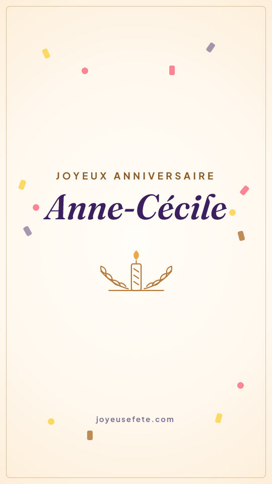 Image « Joyeux anniversaire Anne-Cécile » au format story