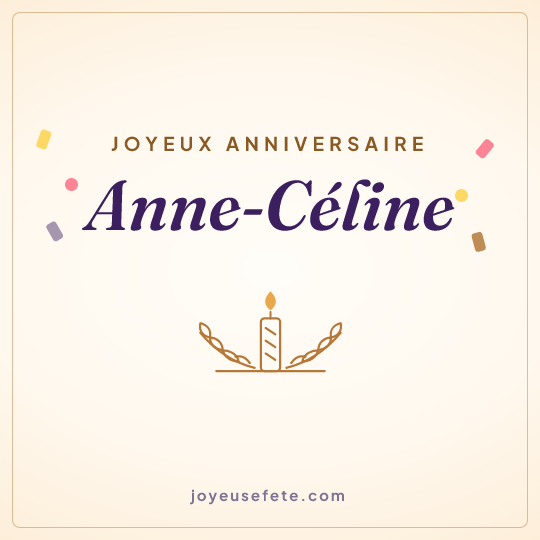 Image carrée « Joyeux anniversaire Anne-Céline » pour WhatsApp