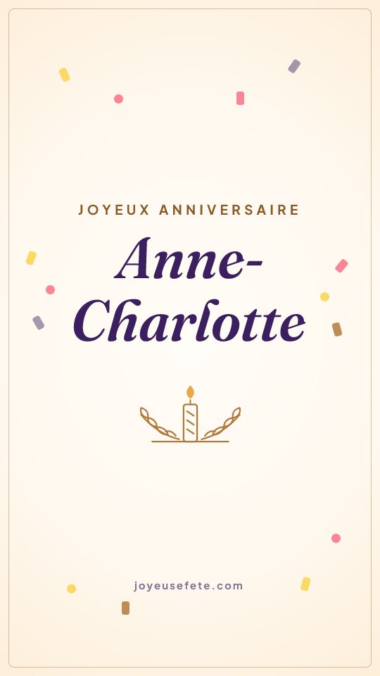 Image « Joyeux anniversaire Anne-Charlotte » au format story