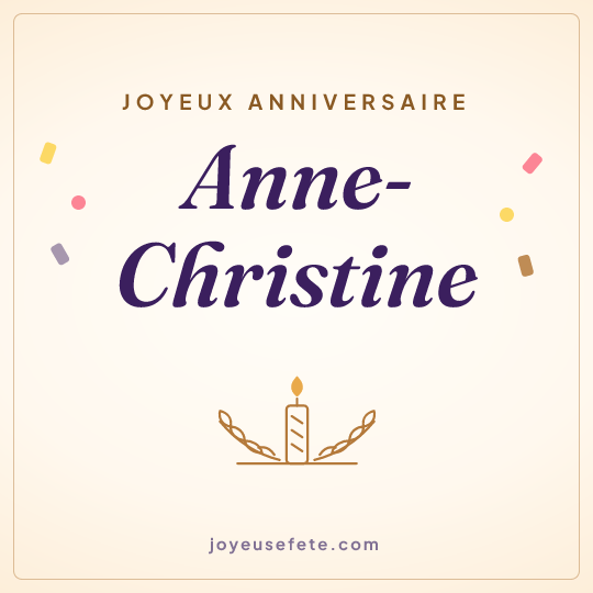 Image carrée « Joyeux anniversaire Anne-Christine » pour WhatsApp