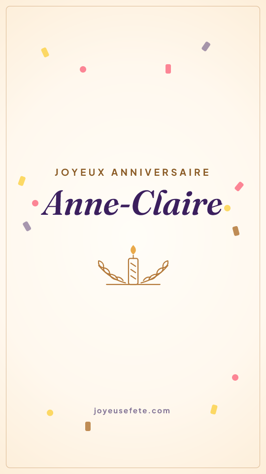 Image « Joyeux anniversaire Anne-Claire » au format story
