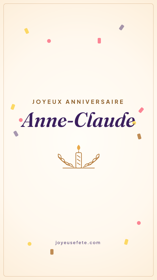 Image « Joyeux anniversaire Anne-Claude » au format story