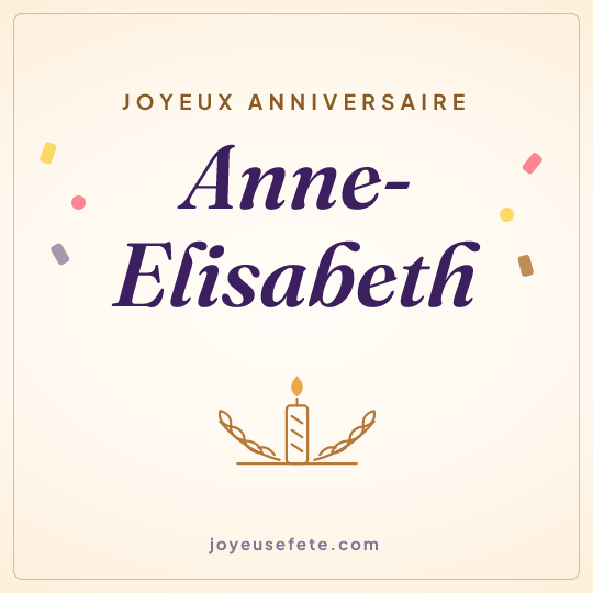 Image carrée « Joyeux anniversaire Anne-Elisabeth » pour WhatsApp