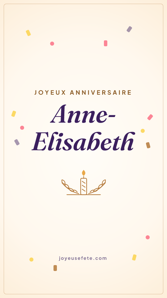 Image « Joyeux anniversaire Anne-Elisabeth » au format story