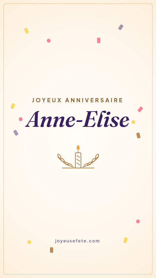 Image « Joyeux anniversaire Anne-Elise » au format story