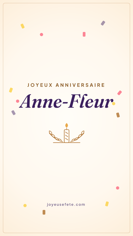 Image « Joyeux anniversaire Anne-Fleur » au format story
