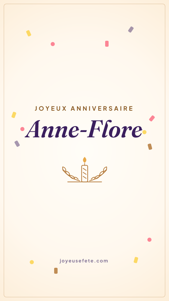 Image « Joyeux anniversaire Anne-Flore » au format story